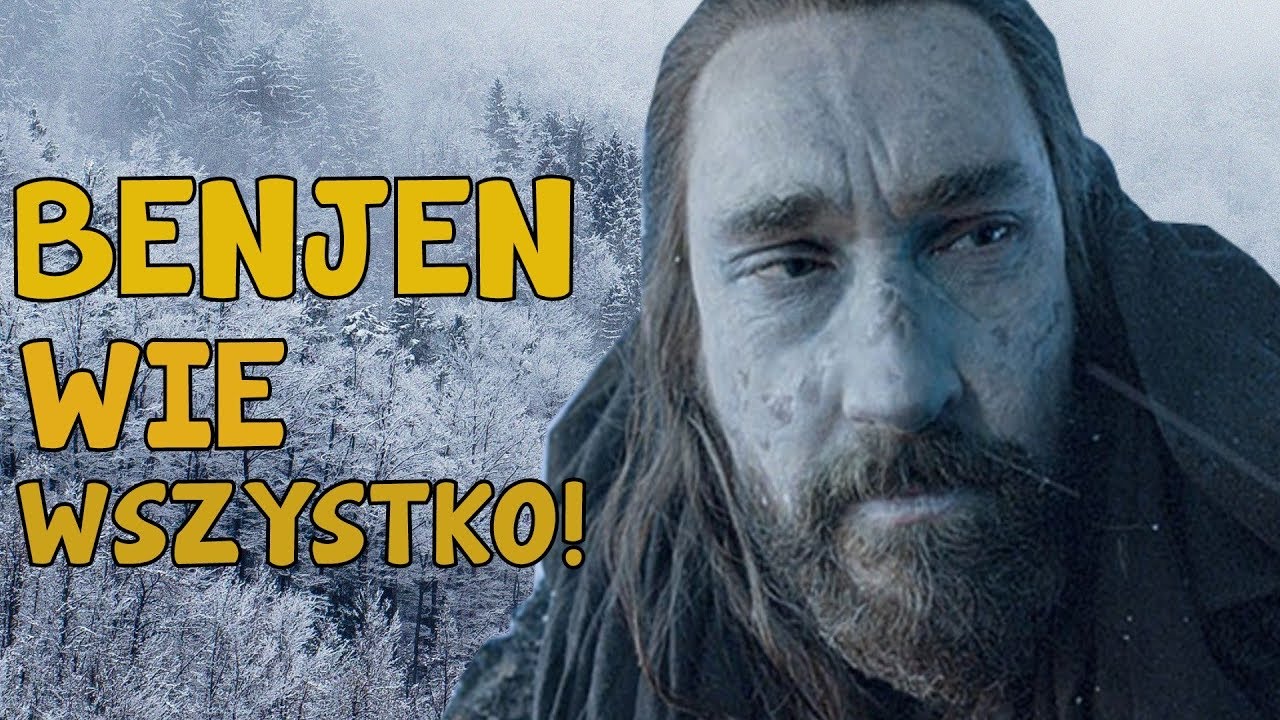 BENJEN STARK ZROBIŁ WIĘCEJ NIŻ MYŚLISZ! GRA O TRON TEORIE!