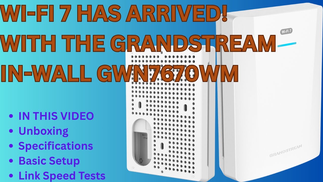 Grandstream Wi-Fi 7 AP GWN7670WM - Unbox, Setup & Test