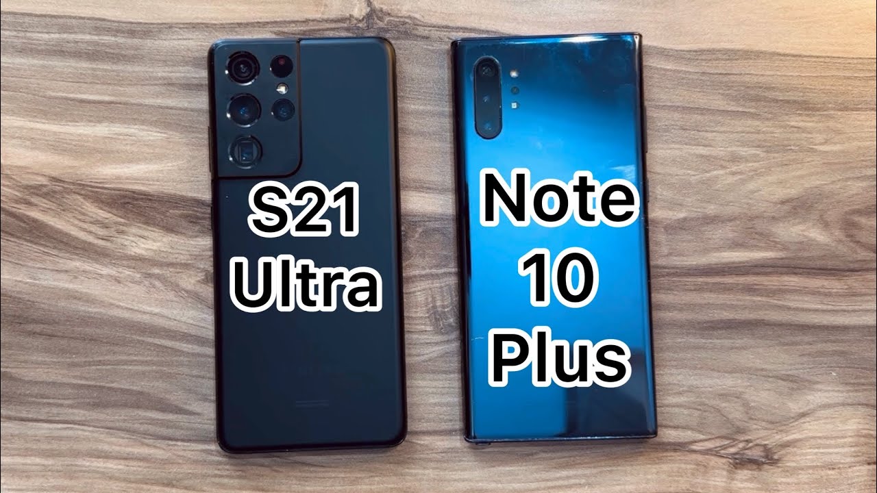 Samsung Galaxy S21 Ultra vs Samsung Galaxy Note 10 Plus