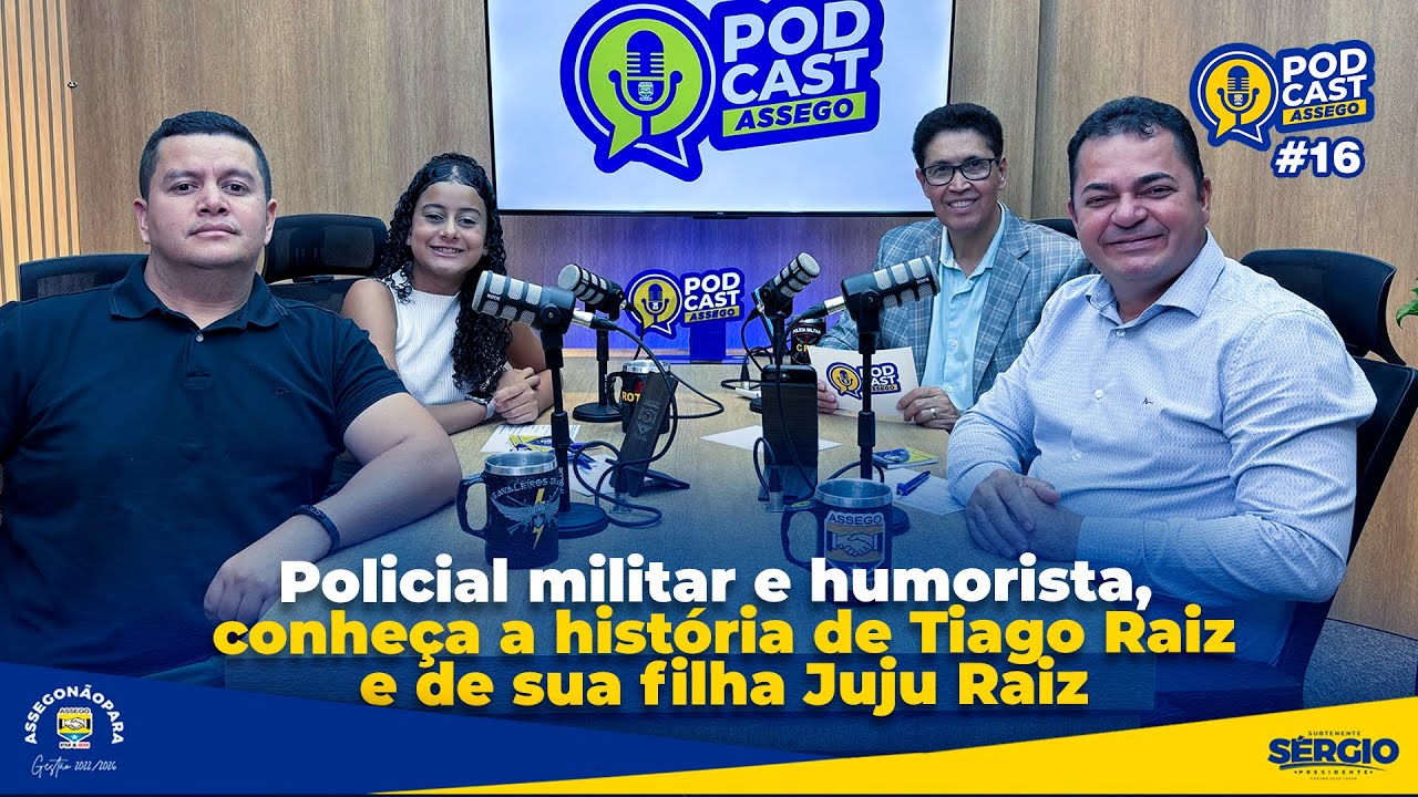 PM e humorista, conheça a história de Tiago Raiz e de sua filha Juju Raiz #podcastassego16