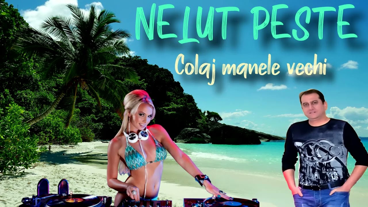 Nelut Peste❎Colaj nou cu manele vechi 👍☀️Remake 🔝Oficial Video 2023