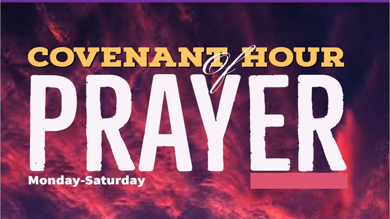 COVENANT HOUR OF PRAYER I 4TH SEPTEMBER 2023
