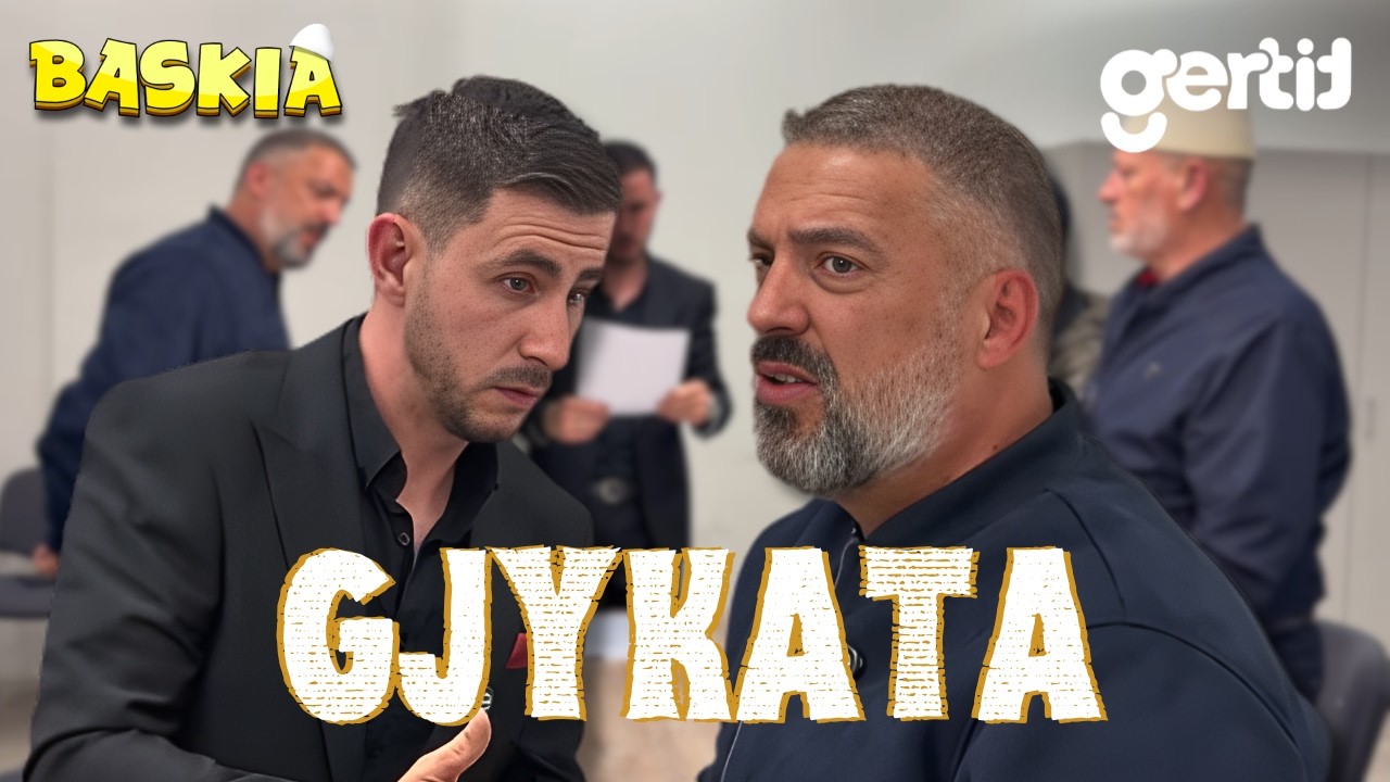Baskia - GJYKATA | Humor Shqip