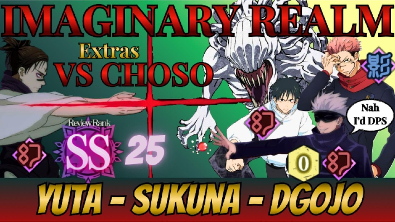 【JJKPP】Imaginary Realm VS Choso Extras - Yuta Sukuna & DGojo (8 Turns) SP25