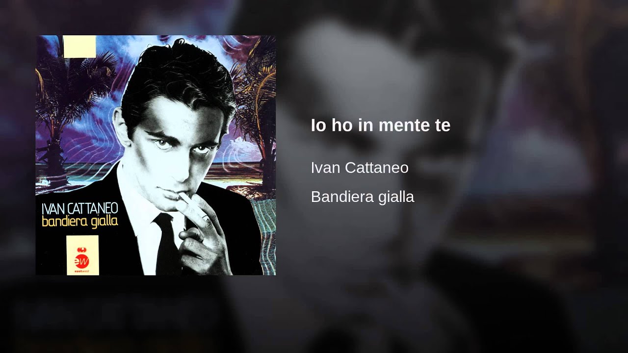 Io ho in mente te