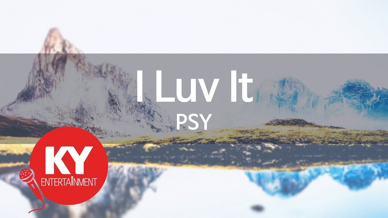[KY 금영노래방] I Luv It - PSY (KY.90170) / KY Karaoke