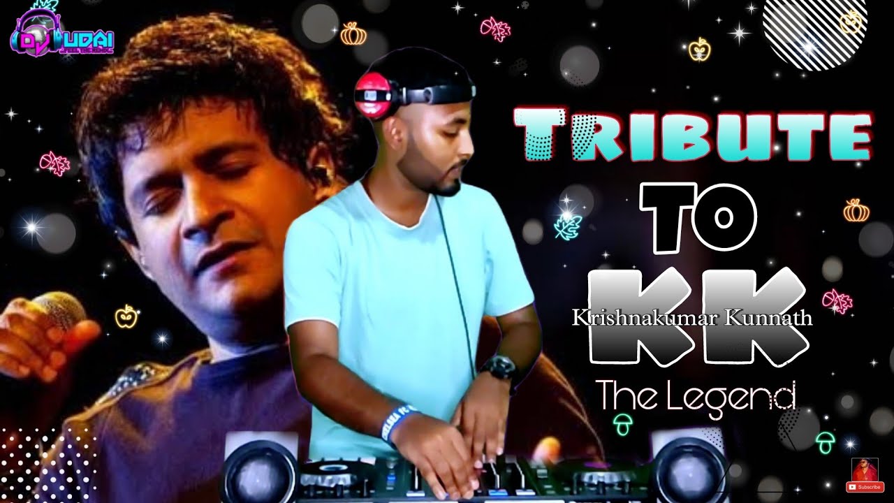 Tribute To KK - The Legend | Dj Udai | Nonstop KK Songs Mix | Best Of KK | KK Songs