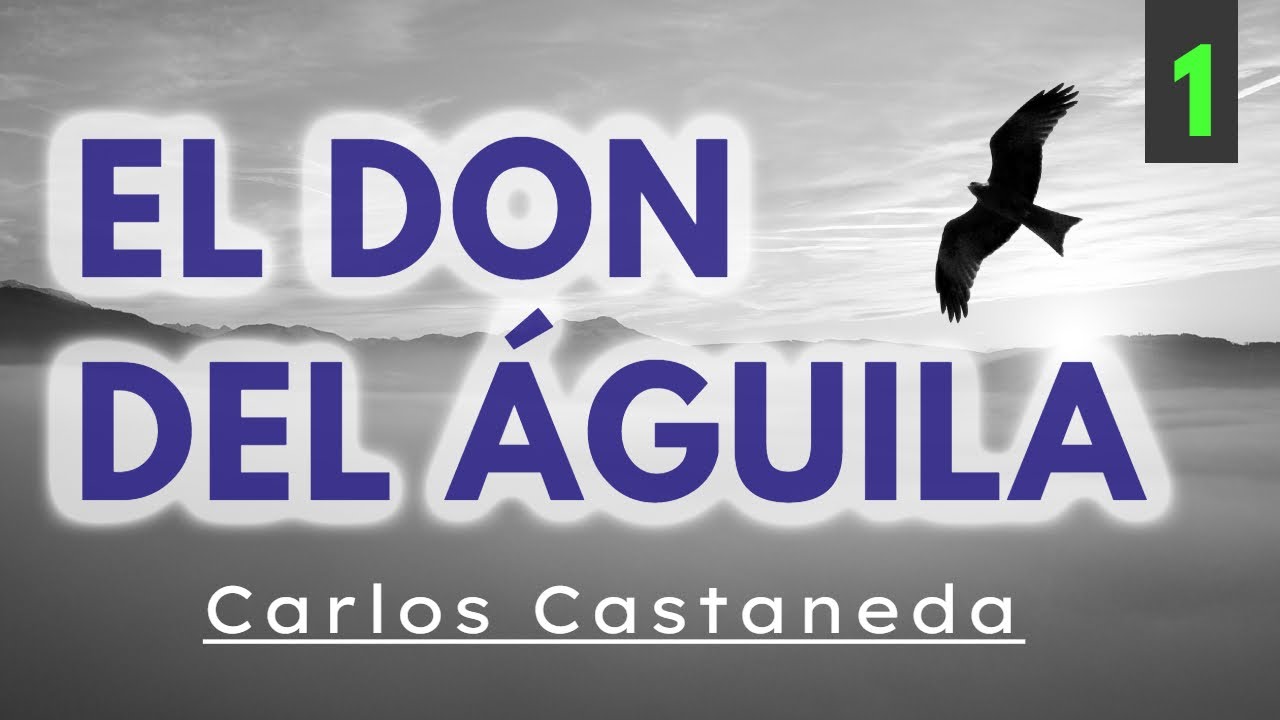 EL DON DEL &Aacute;GUILA | C. Castaneda | Audiolibro