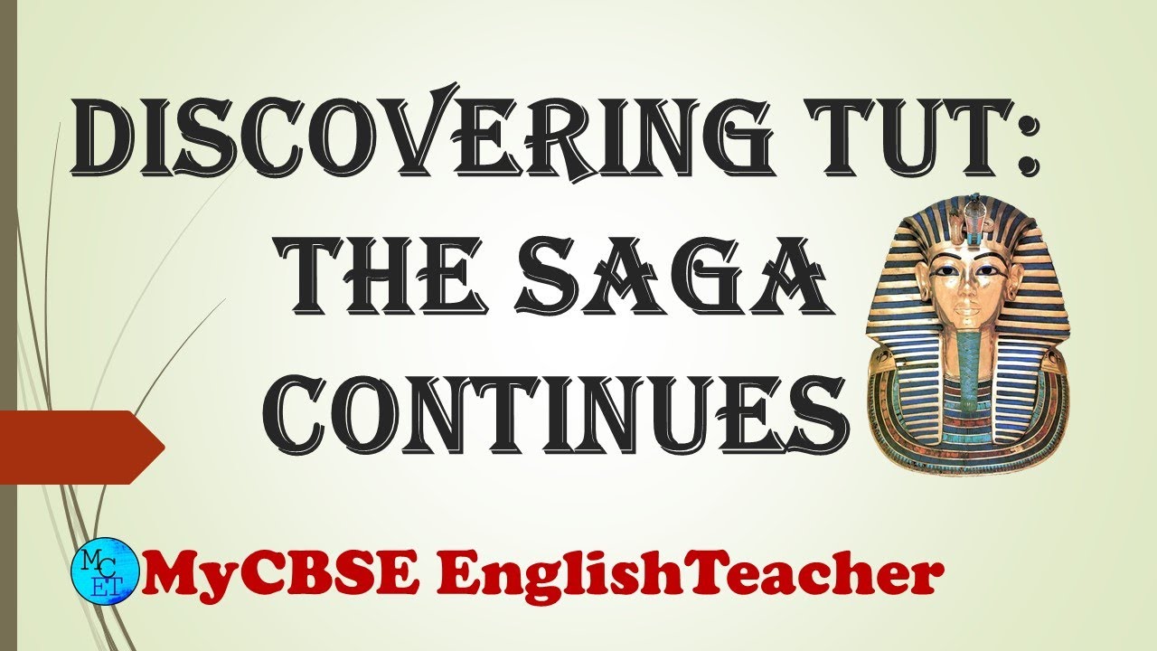 Discovering Tut: the Saga Continues class 11