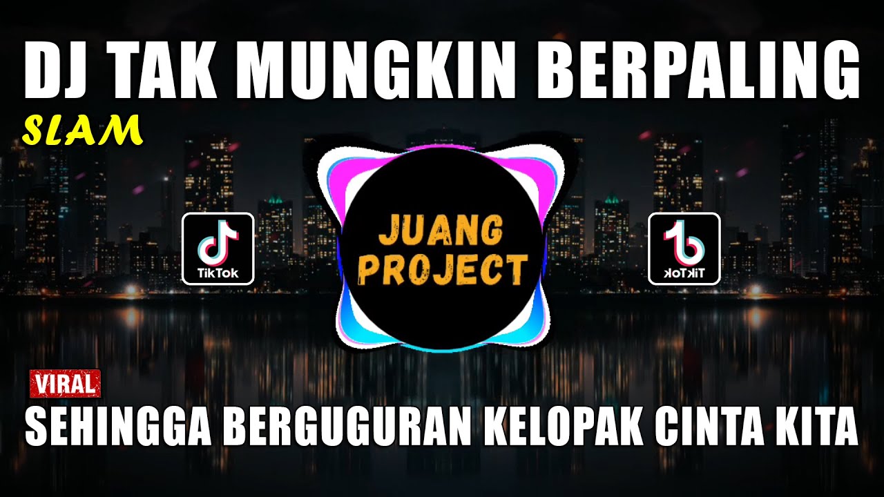 DJ TAK MUNGKIN BERPALING - SEHINGGA BERGUGURAN KELOPAK CINTA KITA REMIX VIRAL TIKTOK TERBARU 2023
