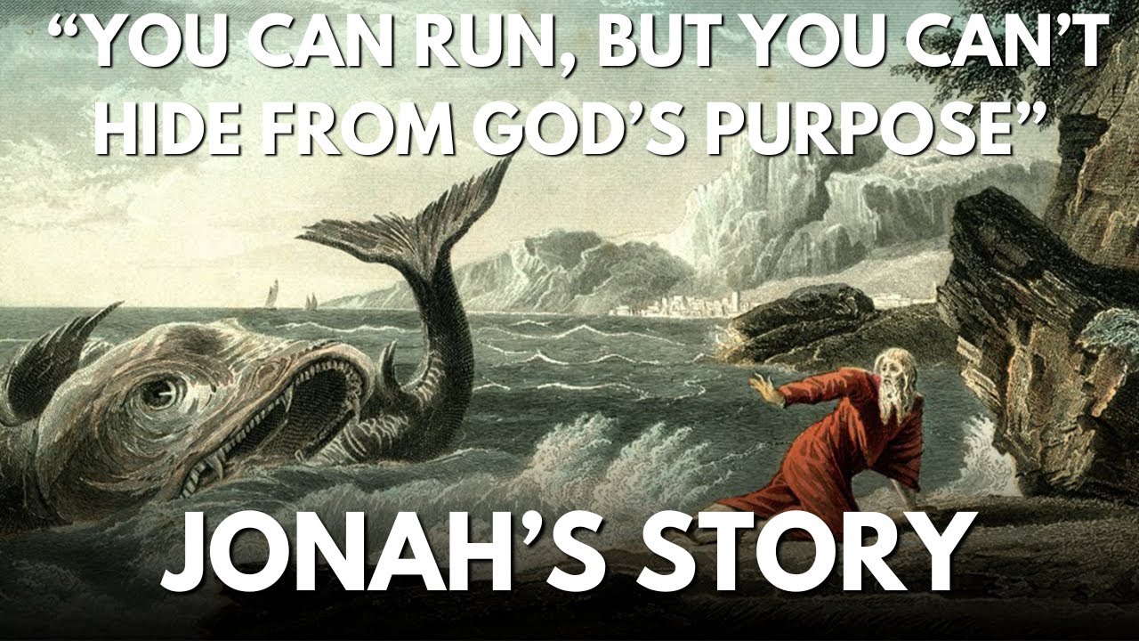 “You Can Run, But You Can’t Hide from God’s Purpose” Jonah’s Story