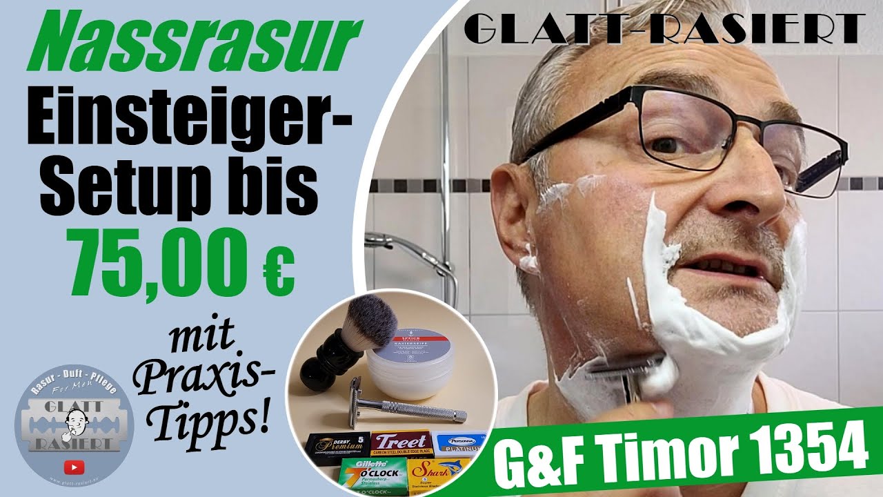 EINSTIEG IN DIE NASSRASUR ║ Setup bis 75,00 €uro / G&F Timor 1354 / Rasierhobel // GLATT - RASIERT