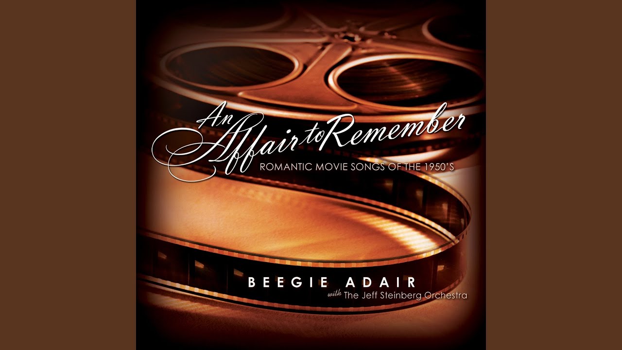 An Affair To Remember (Our Love Affair)