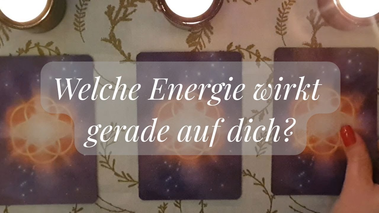 Welche Energie wirkt gerade? | Orakel & Tarot