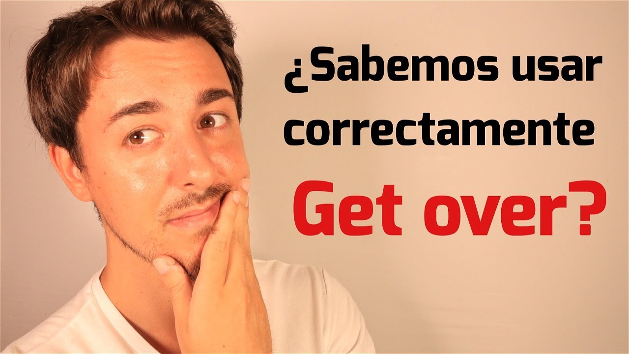 Phrasal verb GET OVER | Inglés