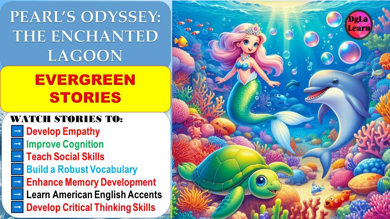 EVERGREEN STORIES : PEARL&rsquo;S ODYSSEY: THE ENCHANTED LAGOON | IMPROVE YOUR VOCABULARY