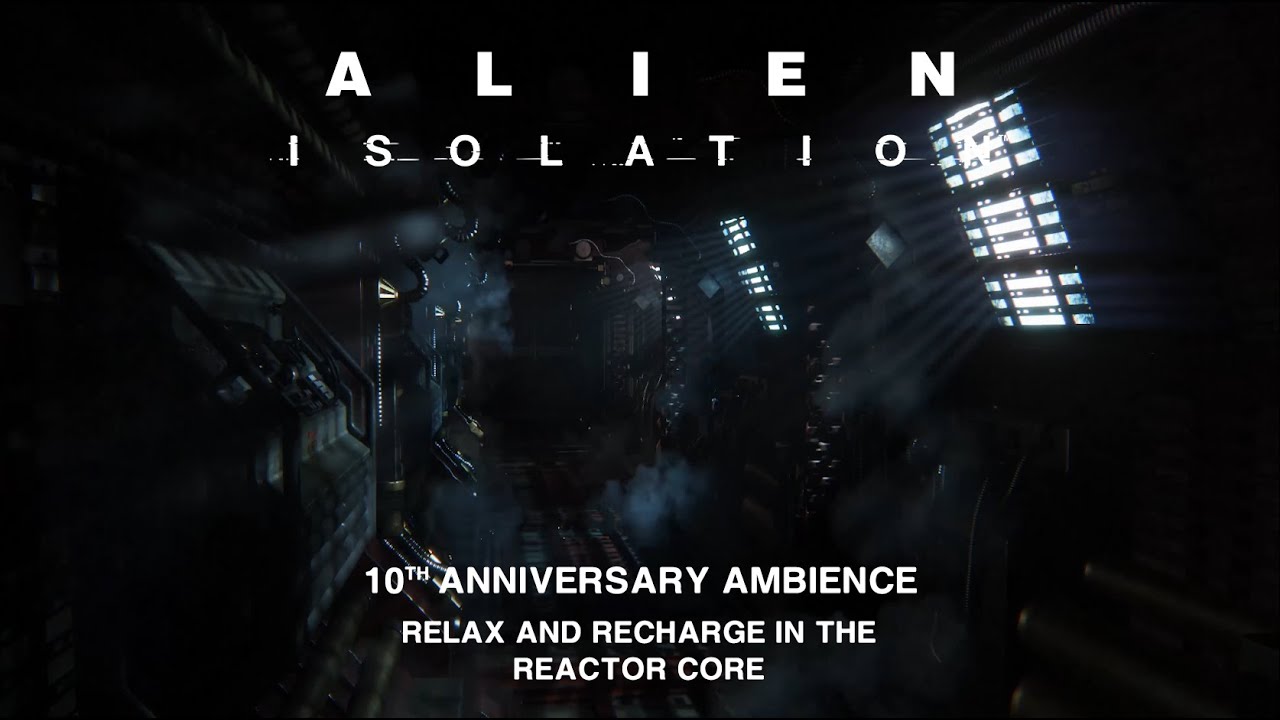 Alien: Isolation | 10th Anniversary Ambience | Relax And Recharge In The Reactor Core