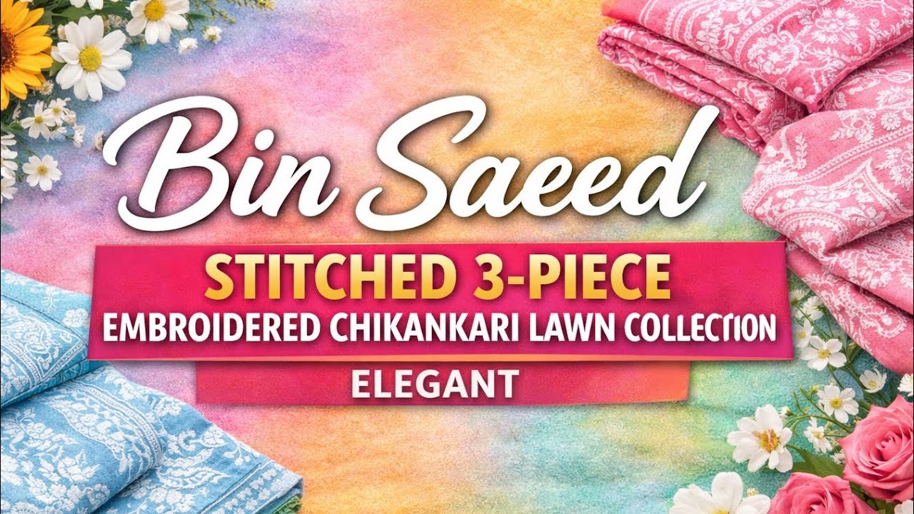 Bin Saeed | Stitched 3-Piece Embroidered Chikankari Lawn Collection | Elegant Summer Wear 2026