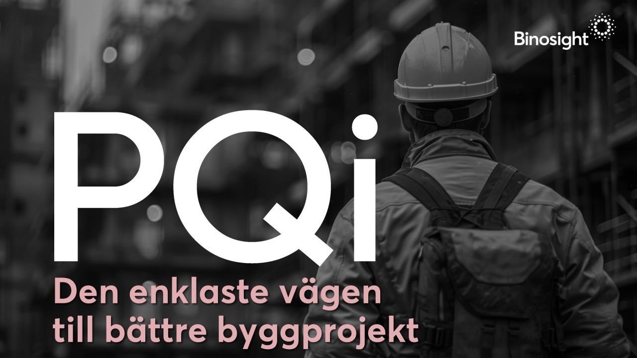 PQi – Den enklaste vägen till bättre byggprojekt