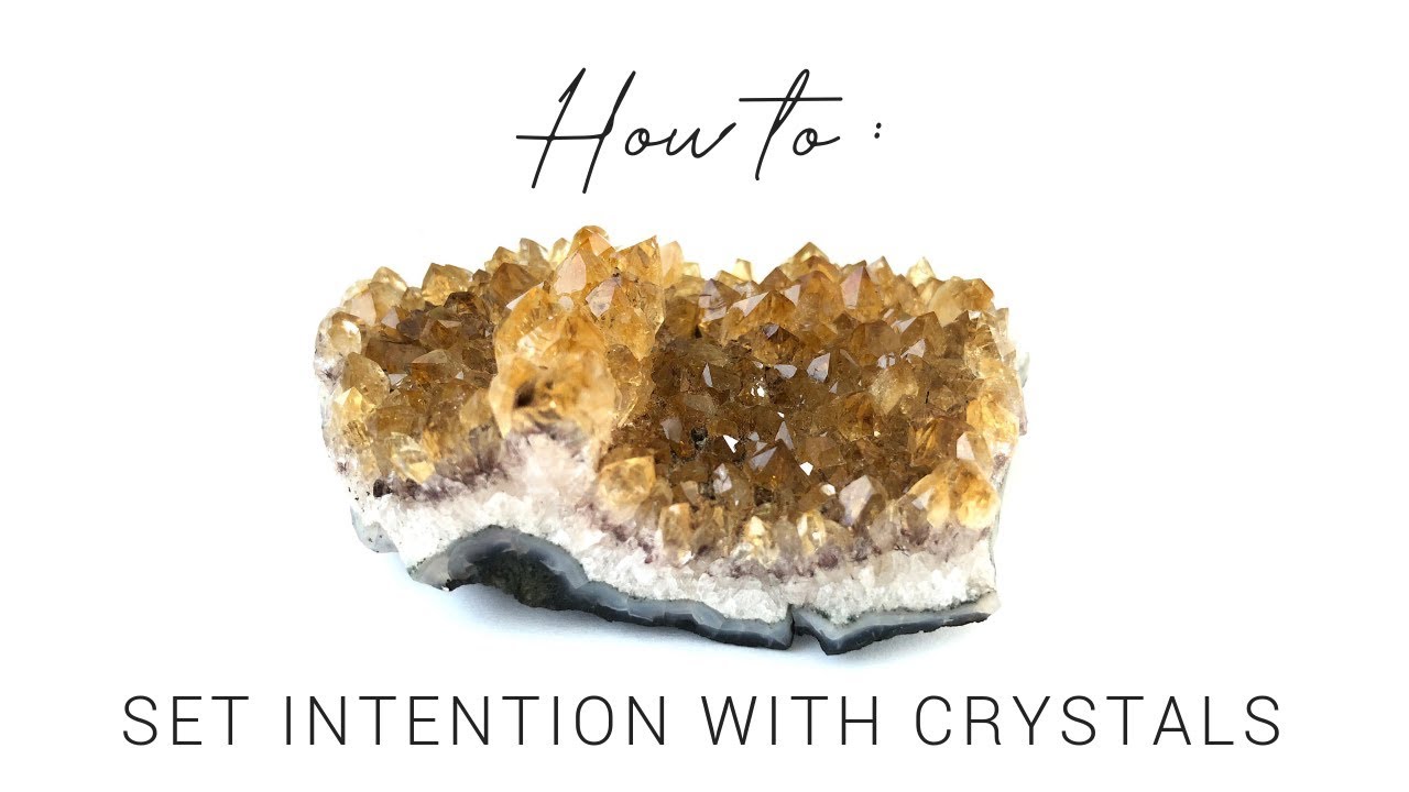 How To Set Intention With Crystals
