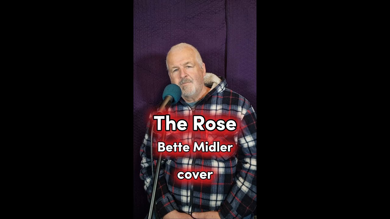 The Rose by Bette Midler cover song 2026