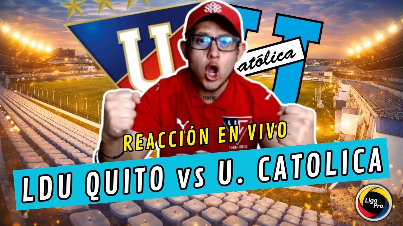 💥LDU QUITO vs U. CATOLICA - FECHA #4 - LIGAPRO.