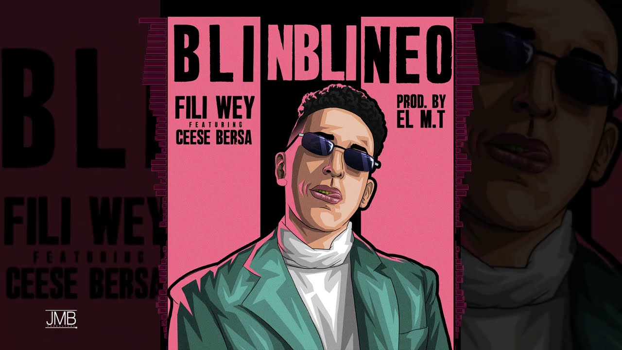 5. Blinblineo - Fili Wey x Ceese Bersa Prod: El MT.