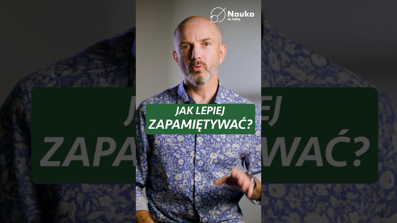 Jak lepiej zapamiętywać?