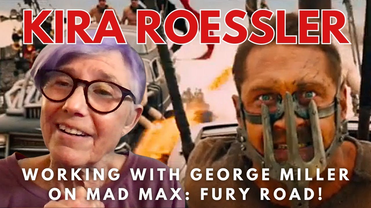 Kira Roessler on Working with George Miller on Mad Max: Fury Road (EP204 Excerpt)