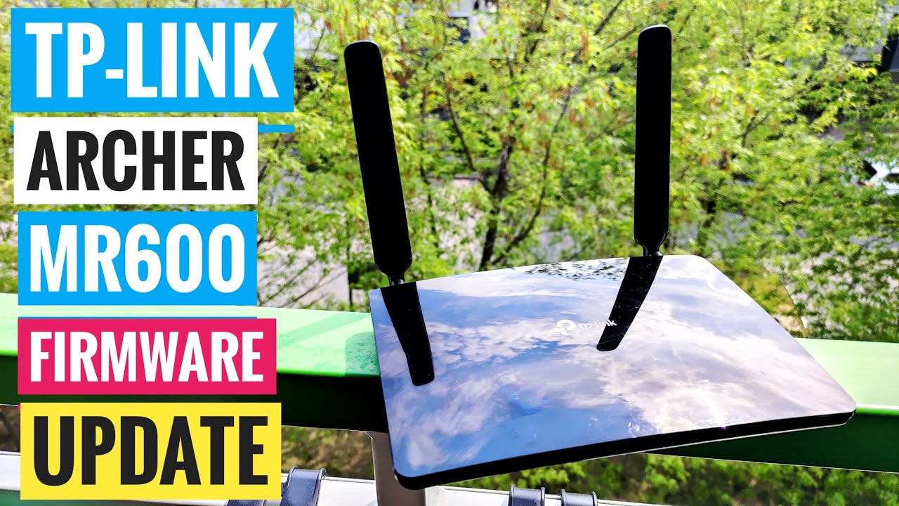 [How to] TP Link Archer MR600 🔥 4G+ LTE+ Router 👍 LTE Advanced Router ✅ FIRMWARE UPGRADE 2022 💥