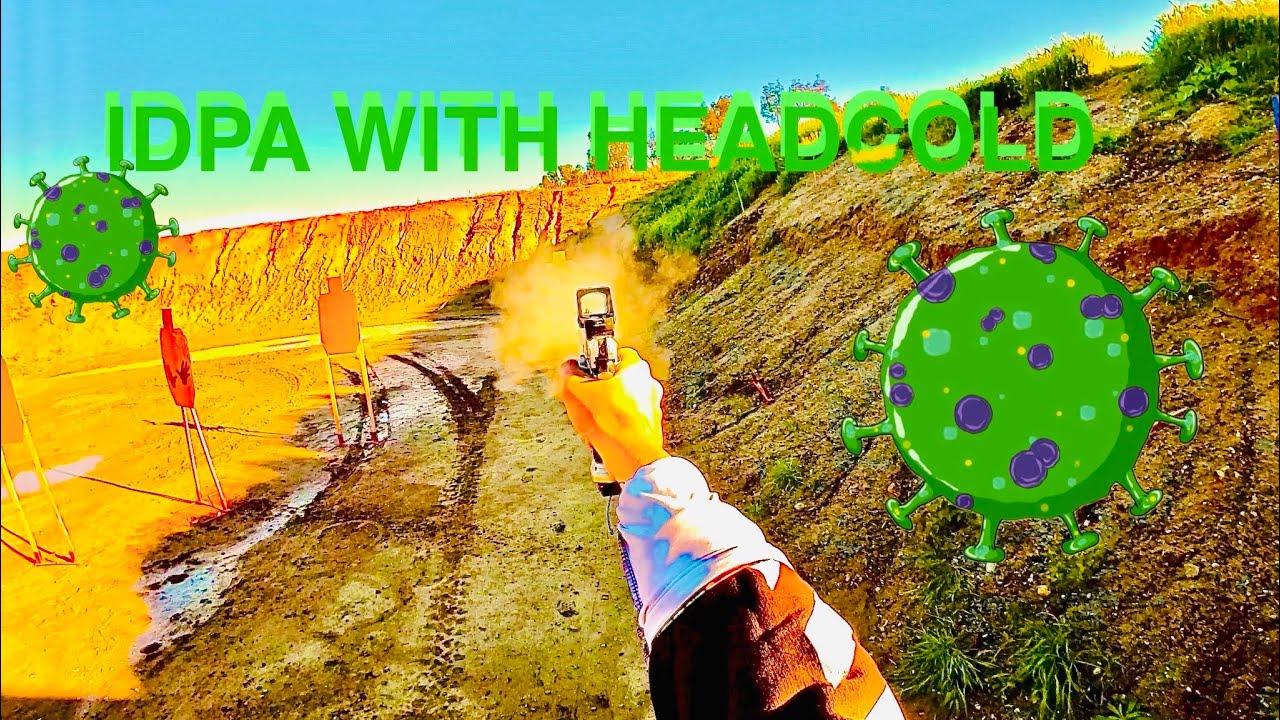 IDPA with a Head Cold! Still FUN!