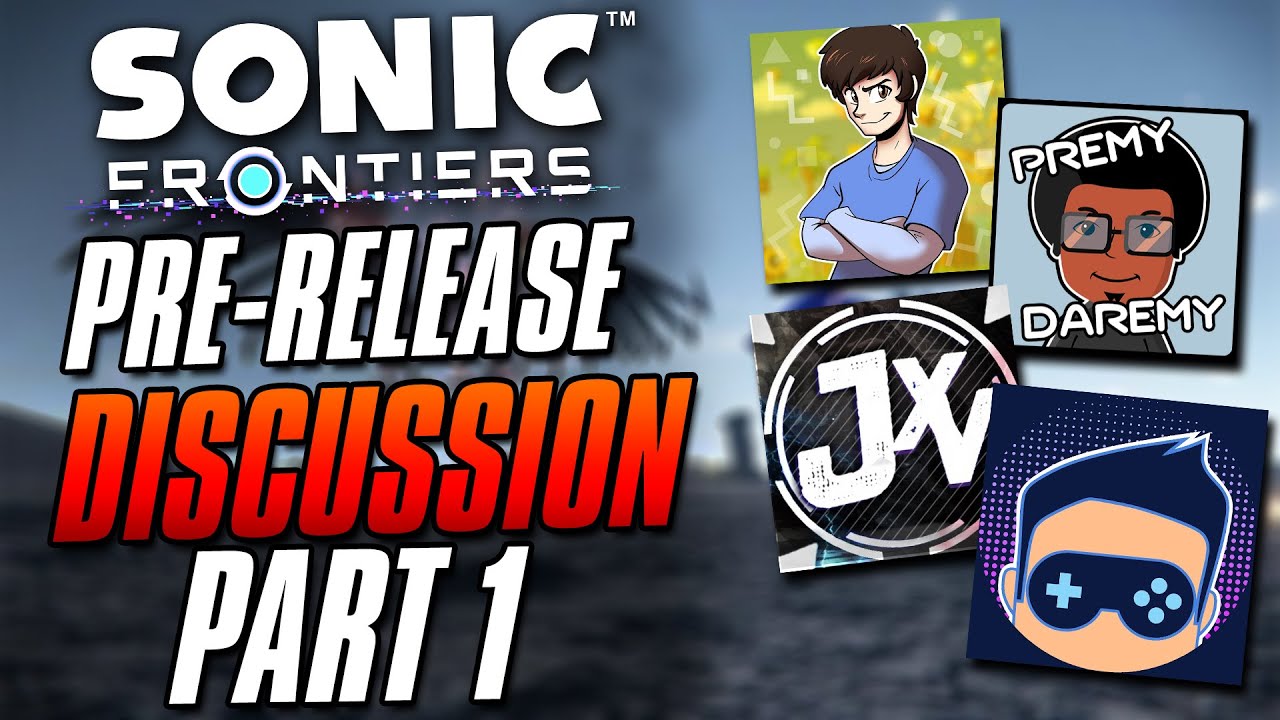 Debating Sonic Frontiers Topics Before Release - Part 1 w/ premydaremy, Sam Procrastinates, JaydenXV