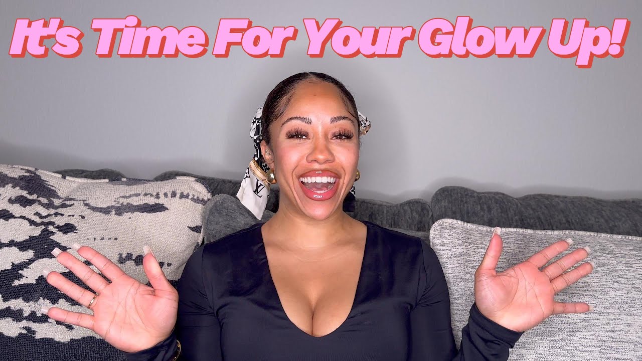 How To Glow Up and Reinvent Yourself