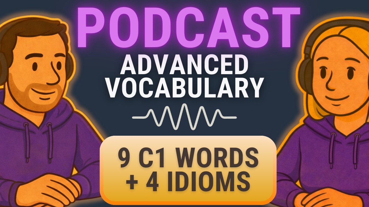 C1 English Podcast | Days 28 & 29 | Advanced Vocabulary & Idioms