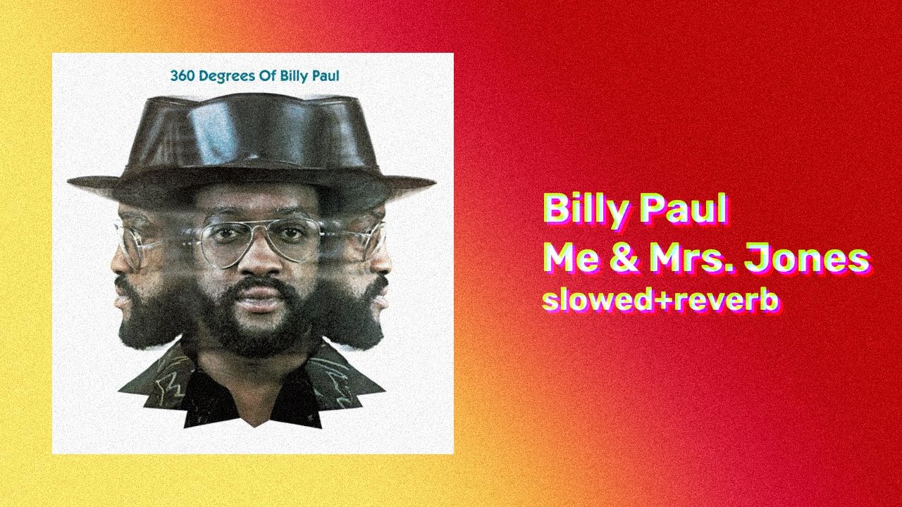 Billy Paul - Me & Mrs. Jones (slowed+reverb)