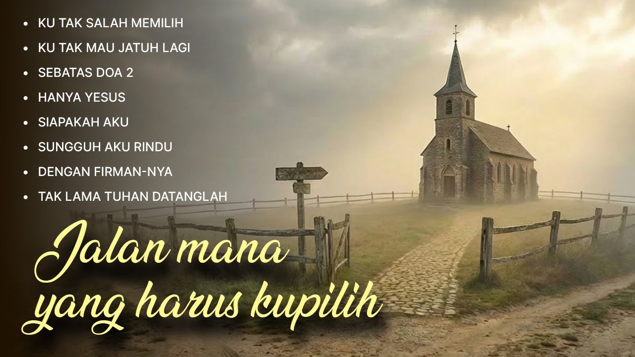 JALAN MANA YANG HARUS KUPILIH || FULL ALBUM ROHANI