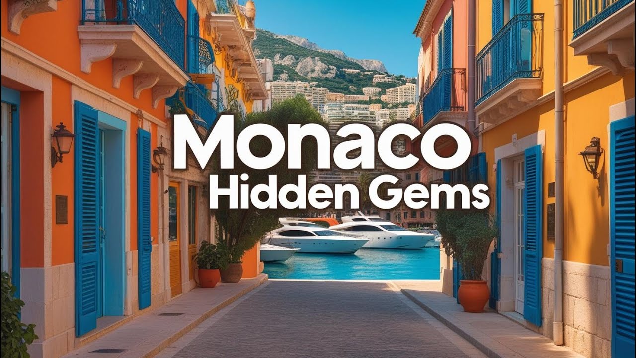 Monaco’s Hidden Gems You Need To See!