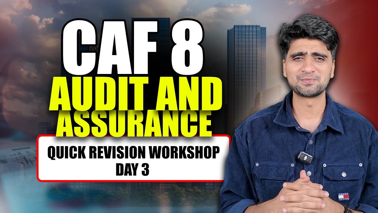 CAF 08 – Audit & Assurance | Quick Revision Workshop | Day 3 | By Muhammad Ibrahim