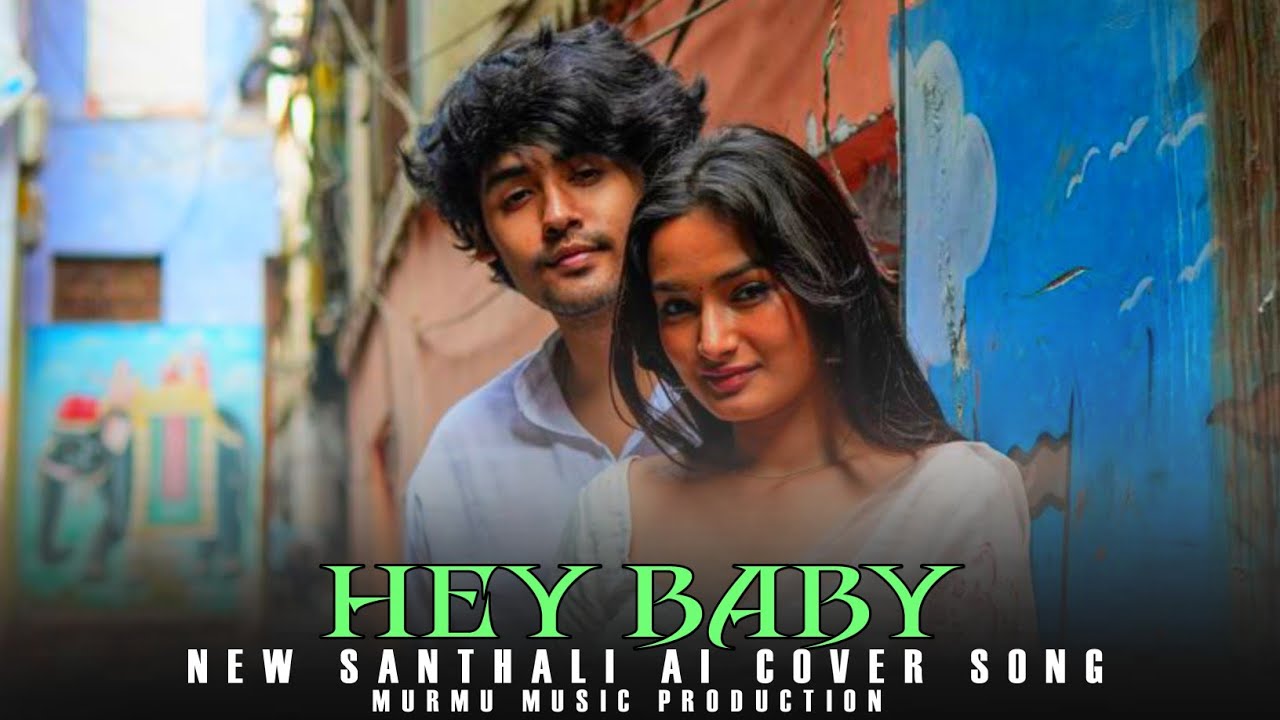 Hey Baby | Love Song | New Santhali Ai Cover Song 2026 | #newsanthalisong2026 #lovesong 