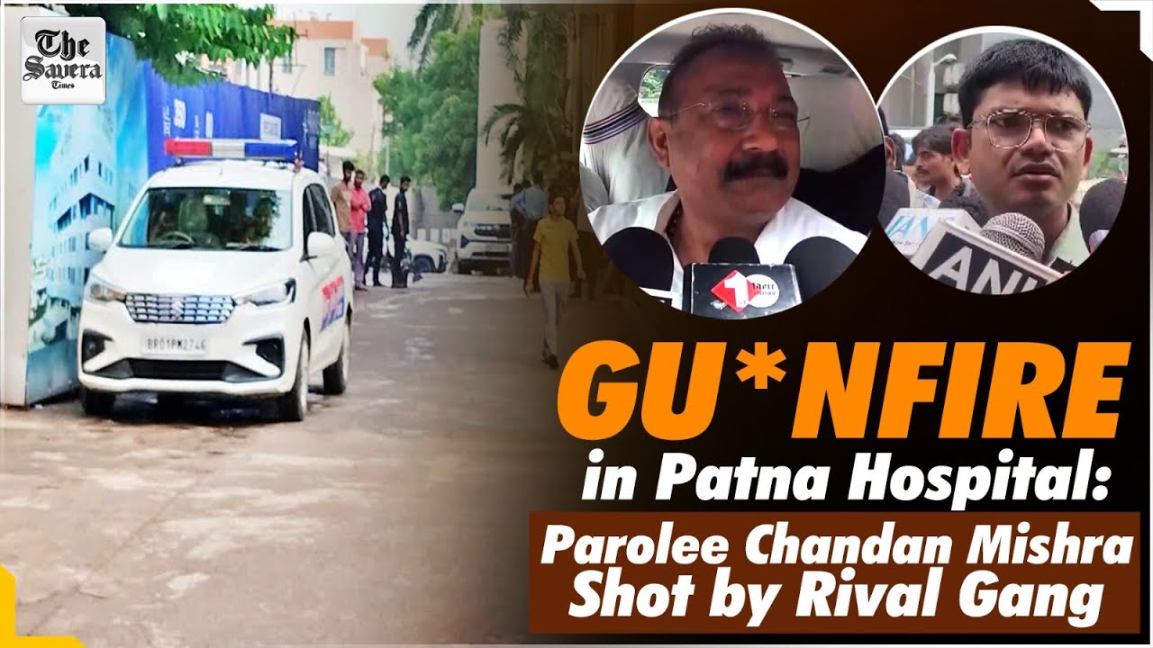 [Live] Gunfire in Patna Hospital: Parolee Chandan Mishra Shot by Rival Gang