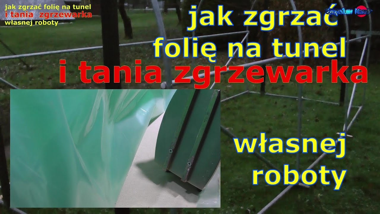 DIY jak zgrzać folię na tunel i tania zgrzewarka własnej roboty