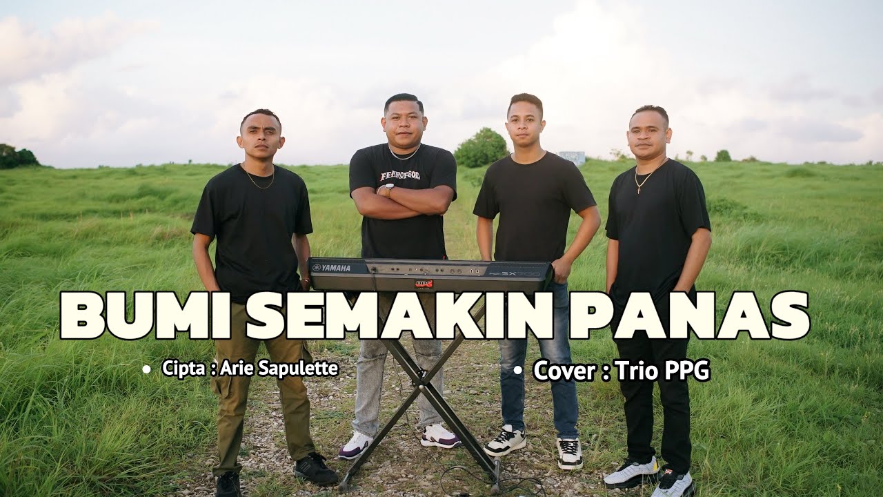 BUMI SEMAKIN PANAS || Cipt. Arie Sapulette || TRIO PPG cover 