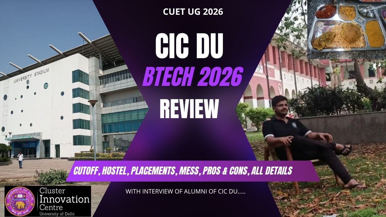 CIC DU Btech 2026 review, placement, seats & all detail | Cluster Innovation Centre Delhi University