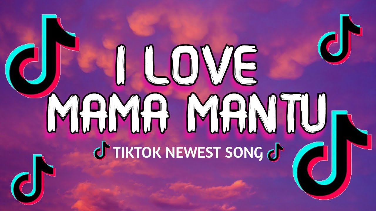 I Love Mama Mantu(Lyrics)🎵 - Bulan Sutena | Tiktok Song