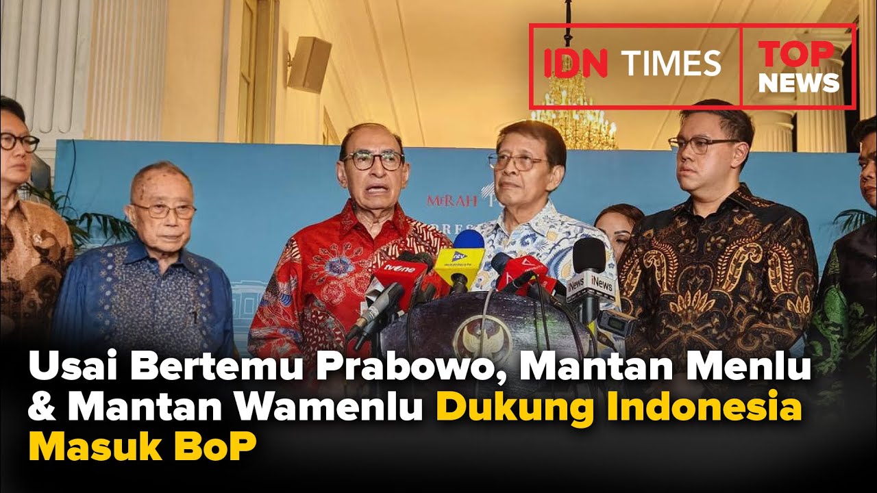 TOP NEWS | Usai Bertemu Prabowo, Mantan Menlu & Mantan Wamenlu Dukung Indonesia Masuk BoP