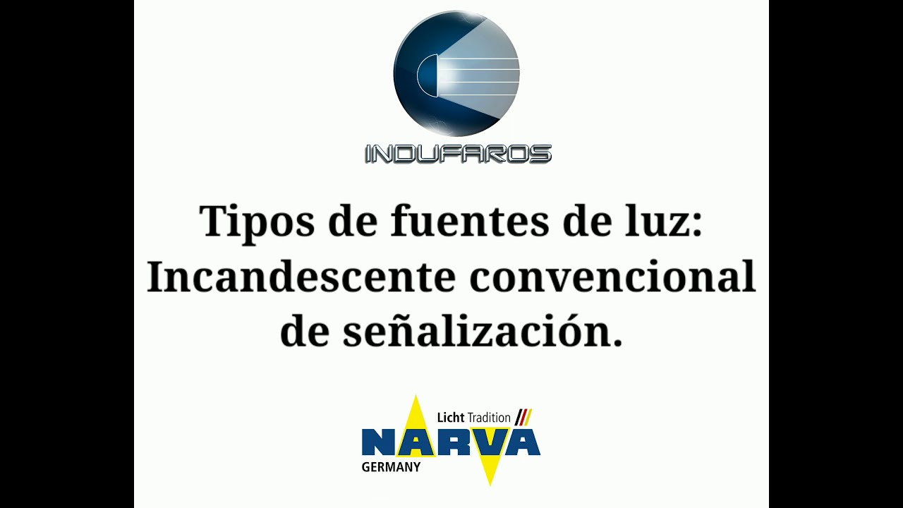 IF TIPS Narva: Tipos de Fuentes de Luz -Bombillo Incandescente Convencional de Se&ntilde;alizaci&oacute;n