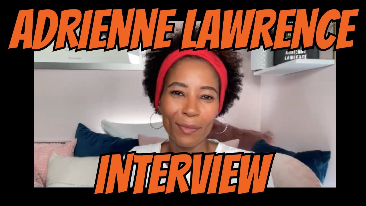 INTERVIEW W/ ADRIENNE LAWRENCE!