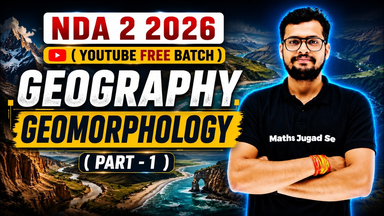 NDA Geography 🌎 NDA 2026 Geography 💪 NDA GEOMORPHOLOGY🔥 NDA 2 2026 Geomorphology
