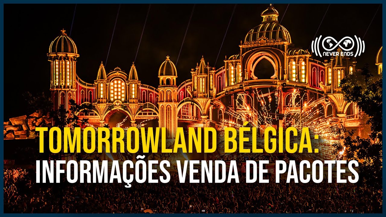 Lançamento Pacotes Tomorrowland Bélgica  | Agência Never Ends