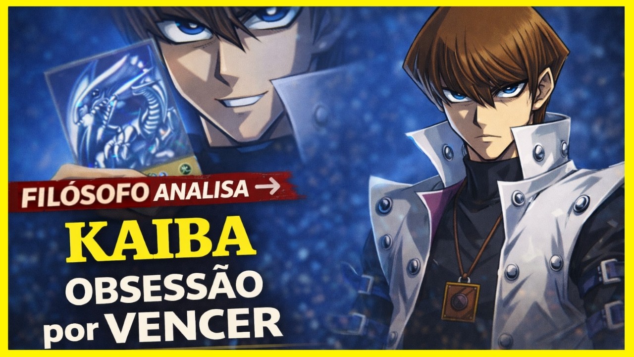 KAIBA e a OBSESSÃO por VENCER | Filosofia Yu-Gi-Oh! (pra ouvir enquanto faz outra coisa)